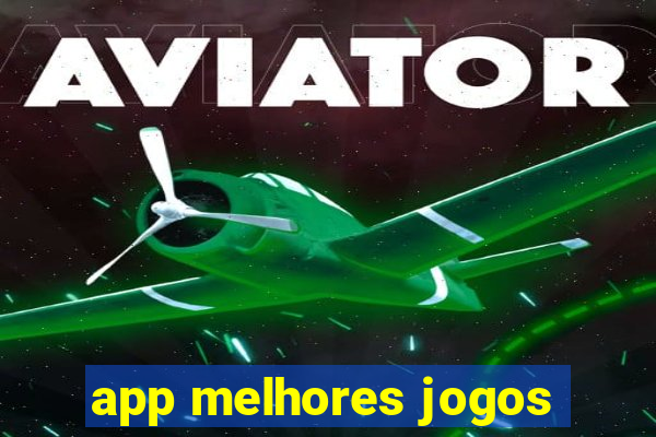 app melhores jogos